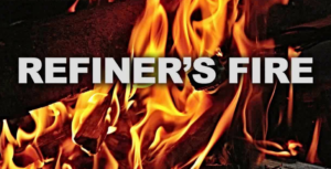 Refiner’s Fire – Pastor Wayne Lebak